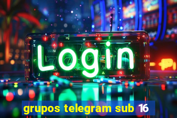 grupos telegram sub 16